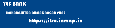 YES BANK  MAHARASHTRA AHMADNAGAR PUNE   ifsc code